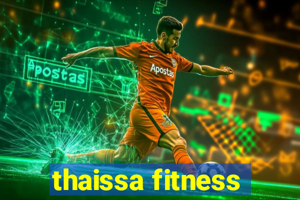 thaissa fitness